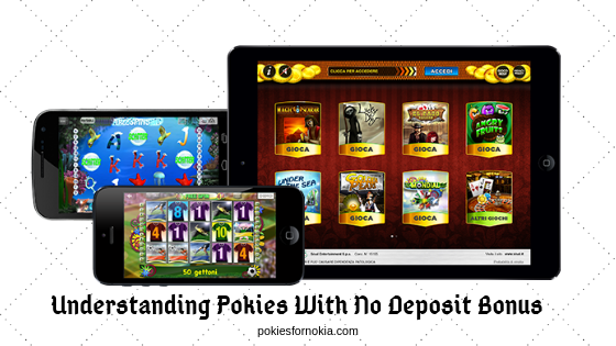 Understanding Pokies with No Deposit Bonus